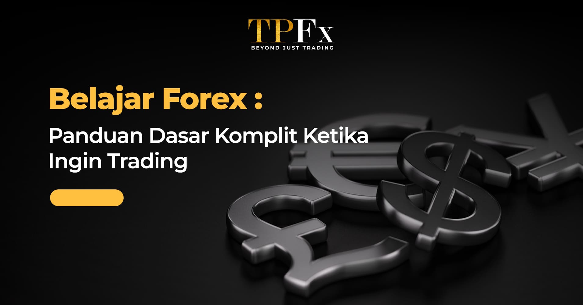 Belajar Forex: Panduan Dasar Komplit Ketika Ingin Trading - TPFx ...