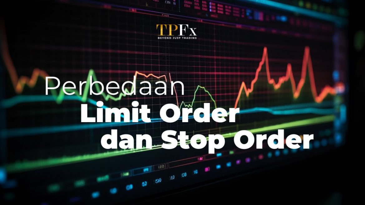 limit order dan stop order tpfx limit order dan stop order tpfx