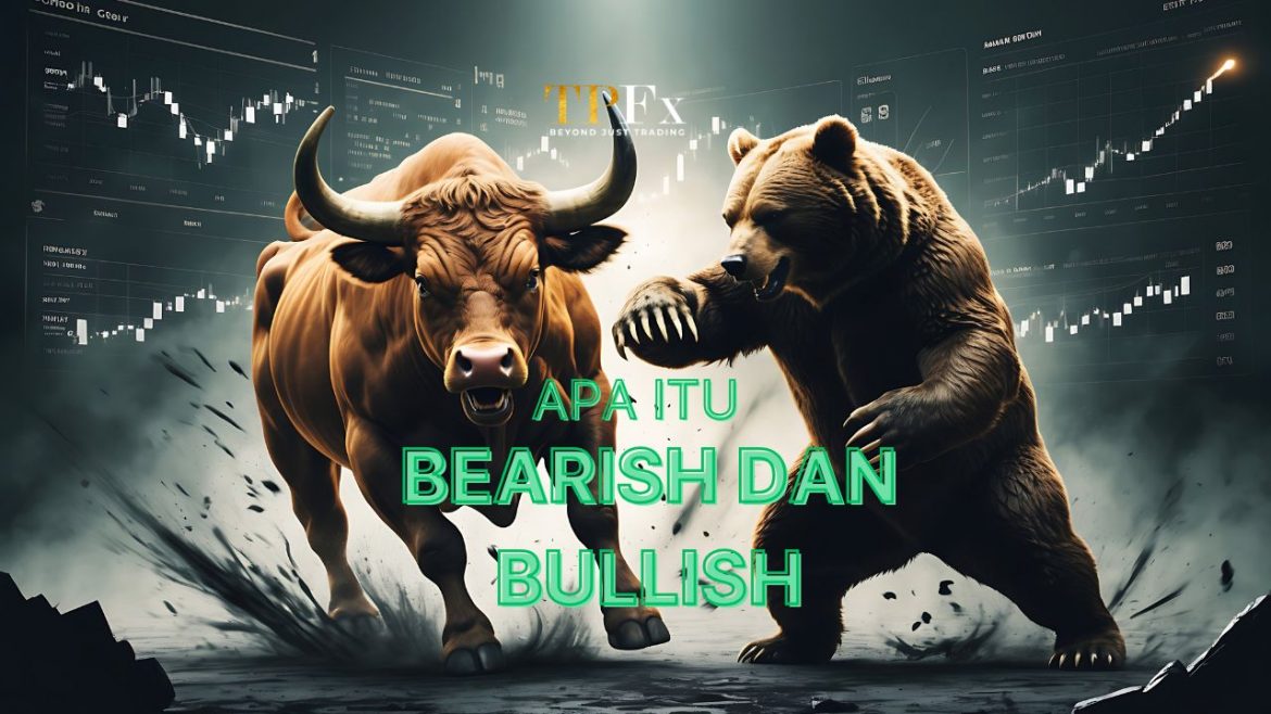 apa itu bearish dan bullish