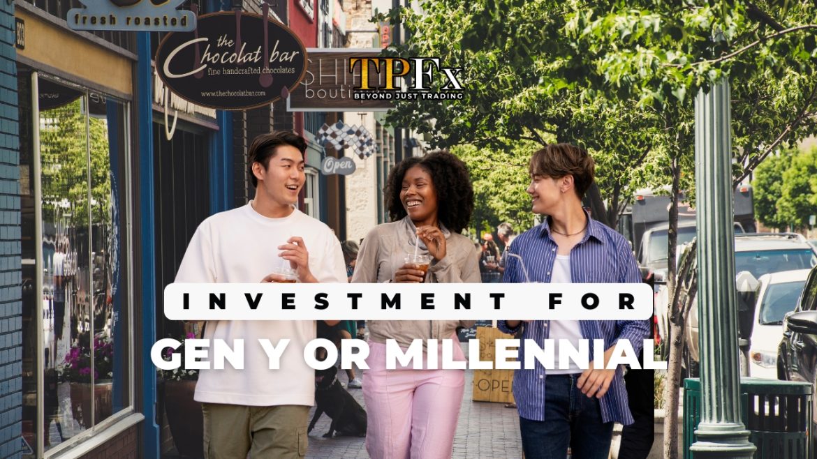 artikel tpfx Investasi untuk gen y