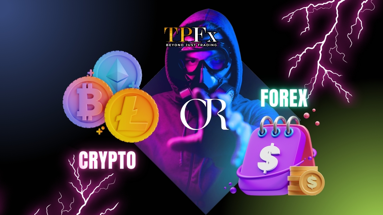 Crypto or Forex