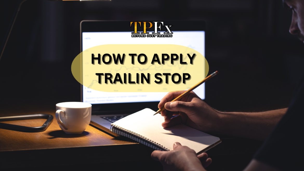Trailing stop Trailing stop
