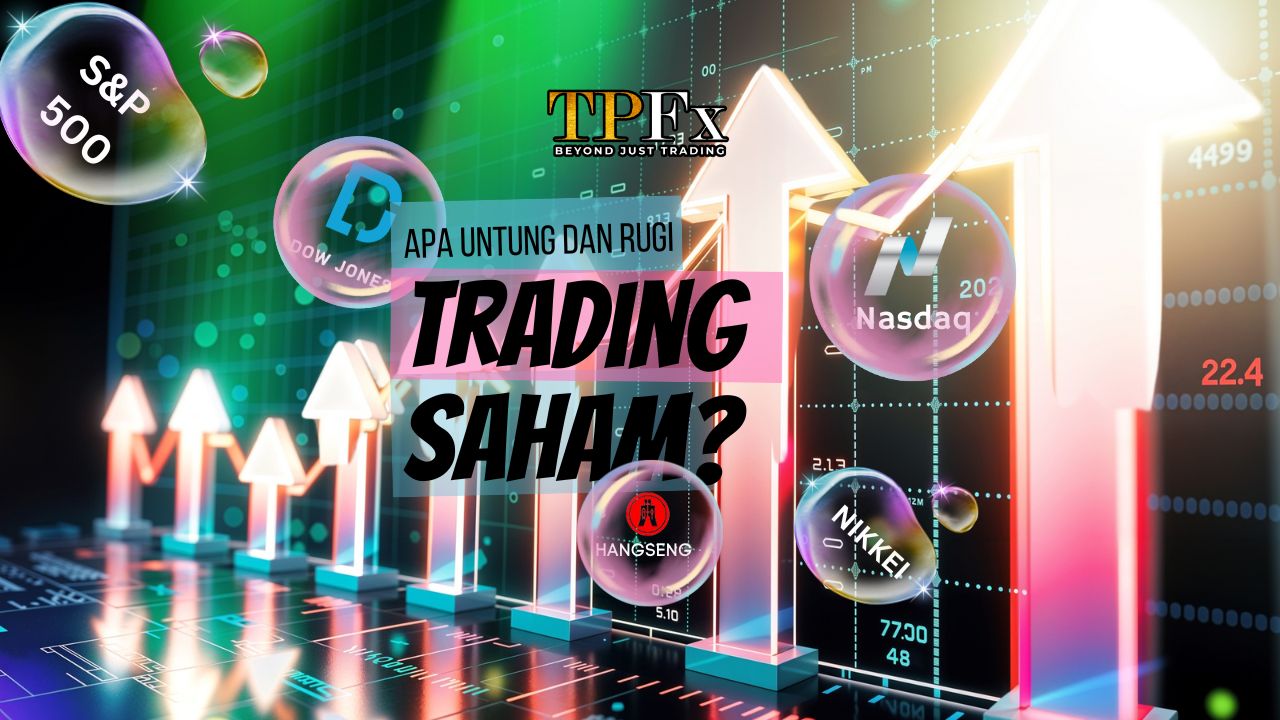 Apa untung dan rugi trading saham?