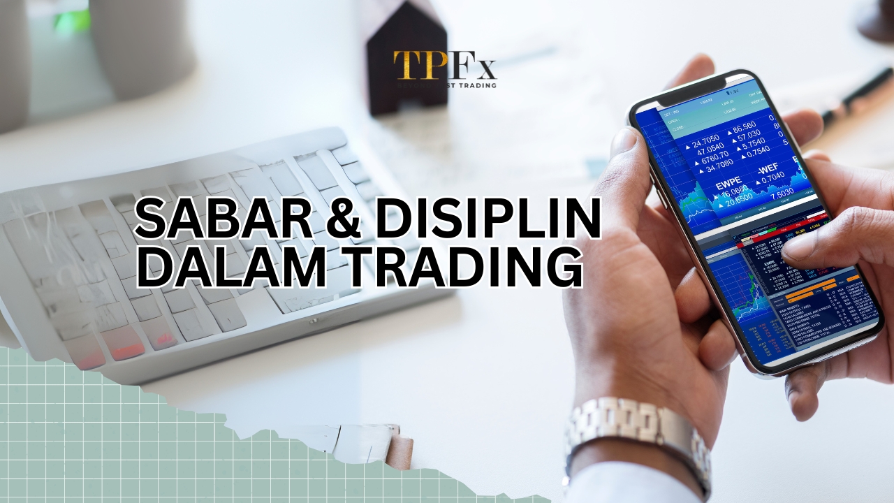 Sabar & Disiplin dalam Trading