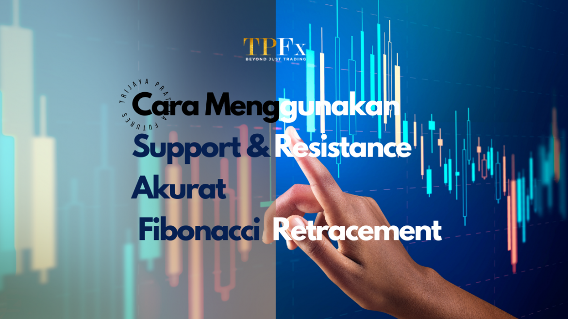 Support & Resistance Akurat Support & Resistance Akurat tpfx