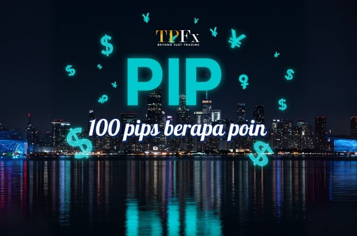 100 pips berapa poin 100 pips berapa poin