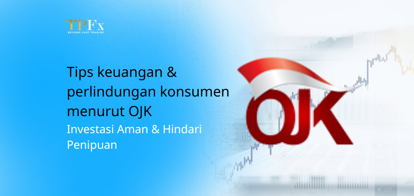 Tips keuangan & perlindungan konsumen menurut OJK Tips keuangan & perlindungan konsumen menurut OJK